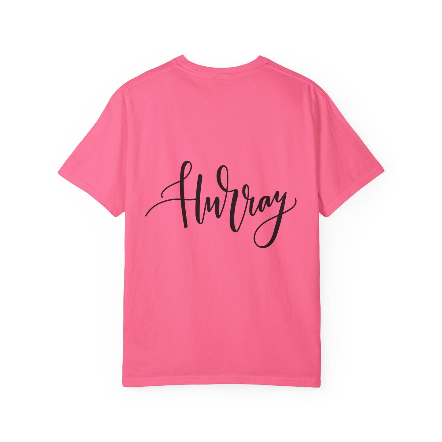 Hurray Calligraphy Script Garment-Dyed Tee