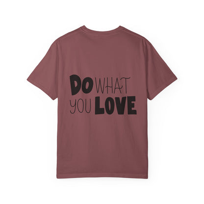 Do What You Love Garment-Dyed Tee
