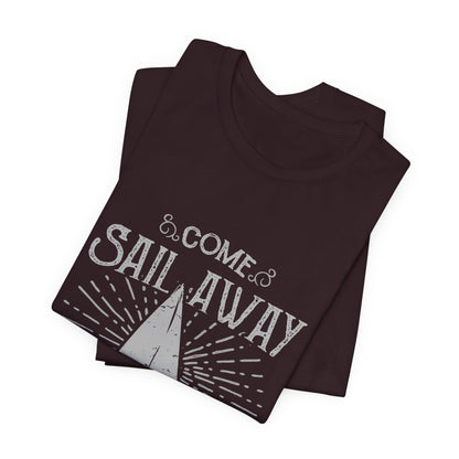 Come Sail Away T-Shirt Retro Nautical Sailing Tee