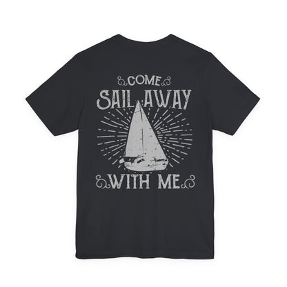 Come Sail Away T-Shirt Retro Nautical Sailing Tee
