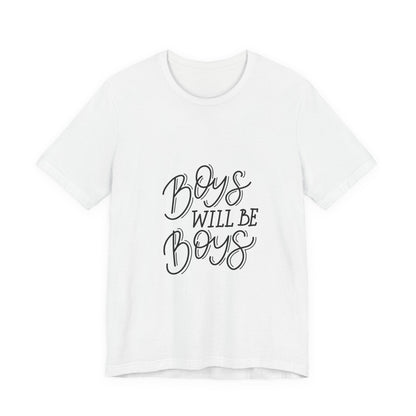 Boys Will Be Boys T-Shirt Funny Kids Tee