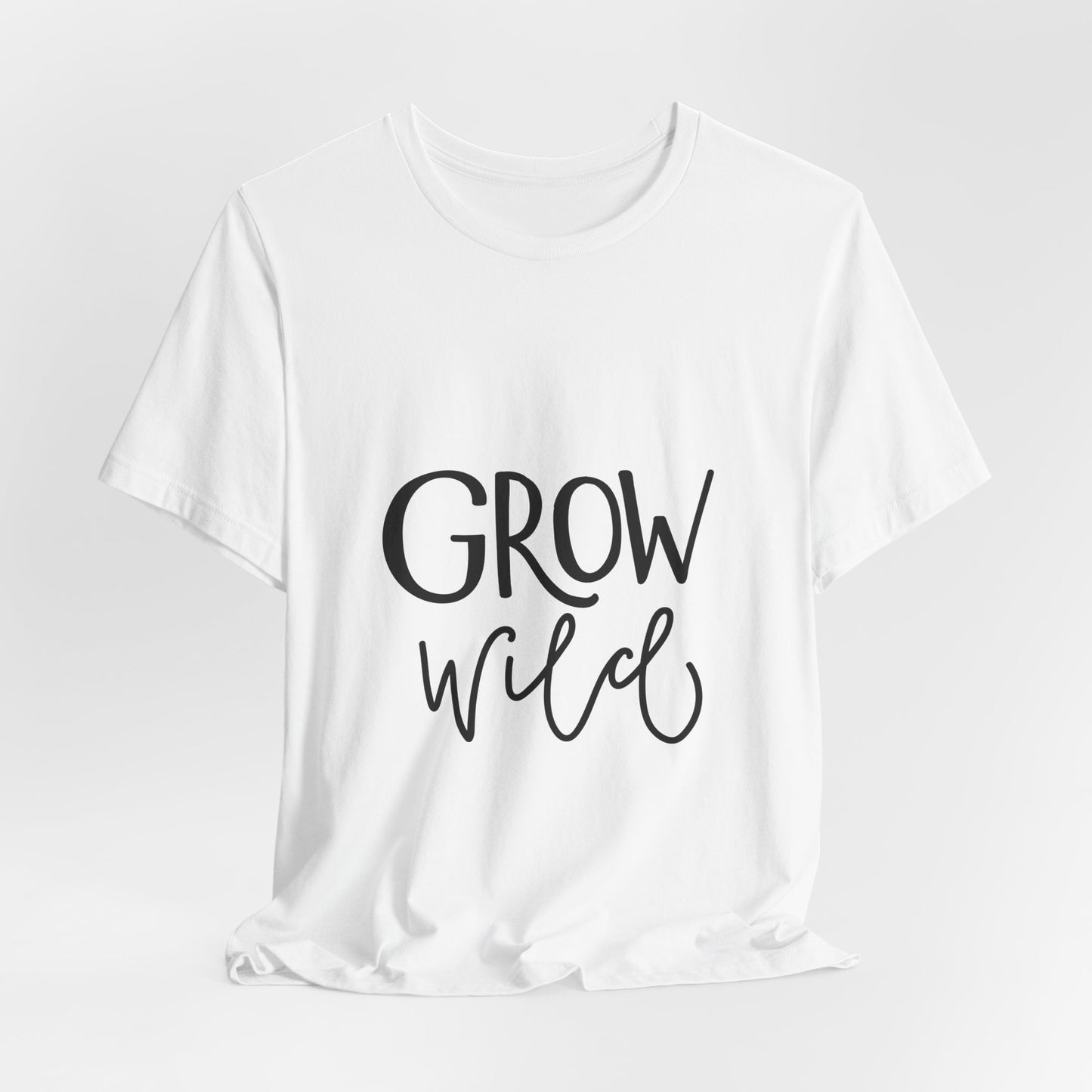 Grow Wild T-Shirt Hand Lettered Nature Tee