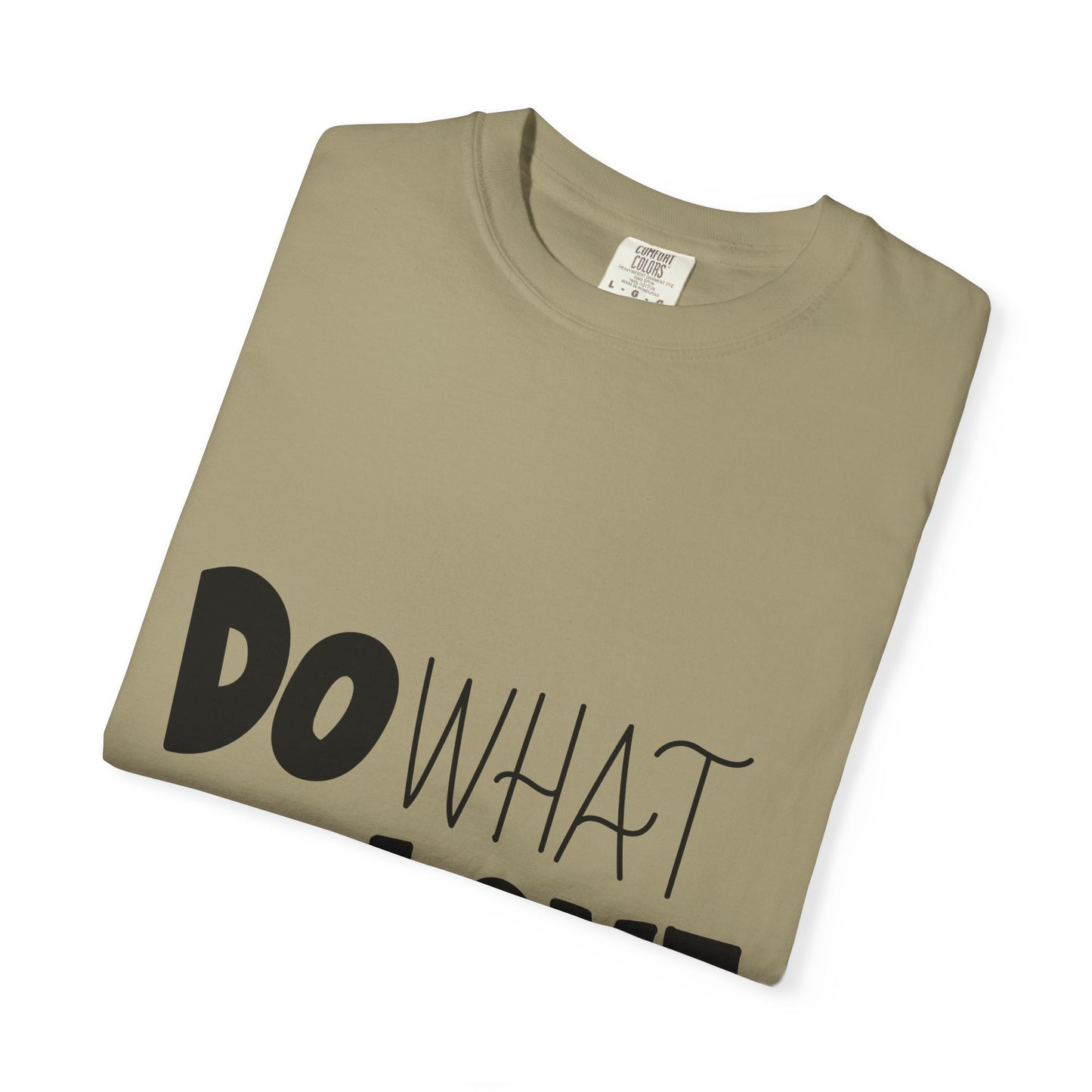 Do What You Love Garment-Dyed Tee