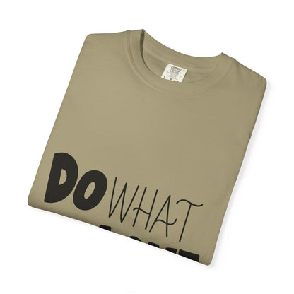Do What You Love Garment-Dyed Tee