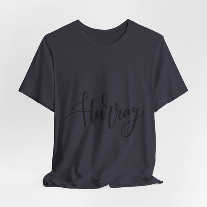 Hurray T-Shirt Calligraphy Script Celebration Tee