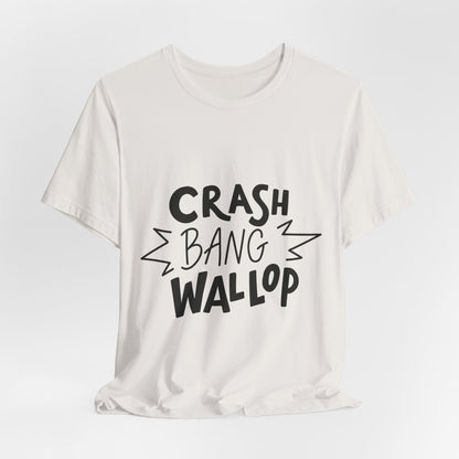 Crash Bang Wallop T-Shirt Comic Typography