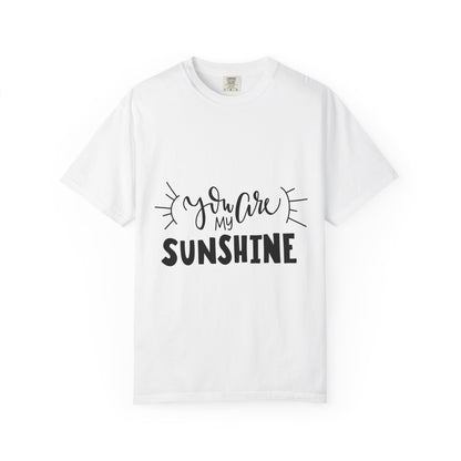 You Are My Sunshine Garment-Dyed Tee Gift