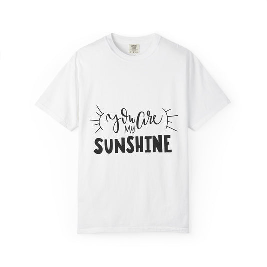 You Are My Sunshine Garment-Dyed Tee Gift