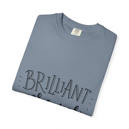 Brilliant Dreams Garment-Dyed Tee Hand Lettered