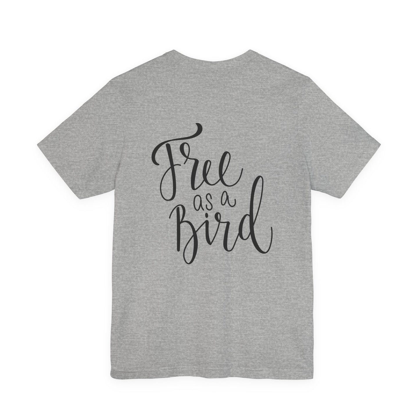 Free as a Bird T-Shirt Calligraphy Script Tee