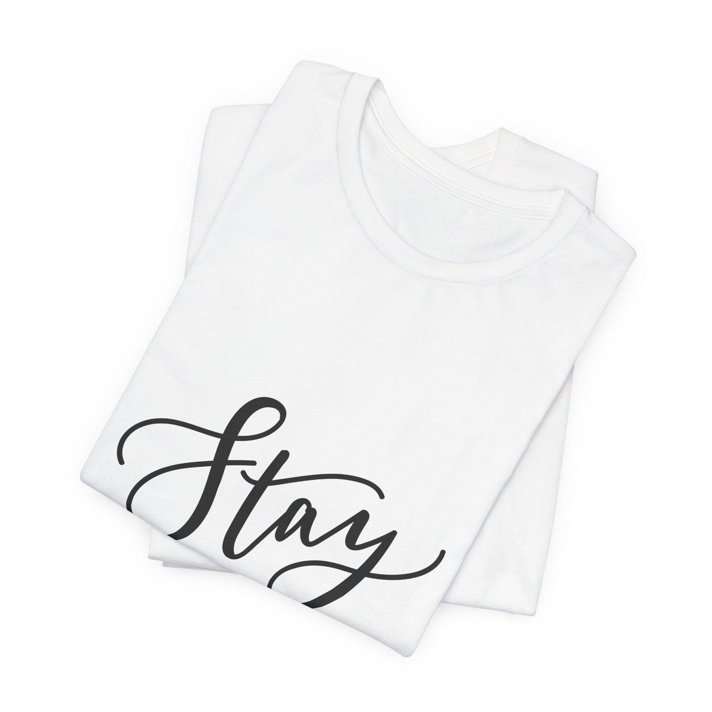 Stay Curious T-Shirt Inspirational Quote Tee