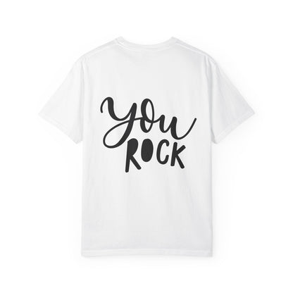 You Rock Tee Hand Lettered Heavyweight Shirt