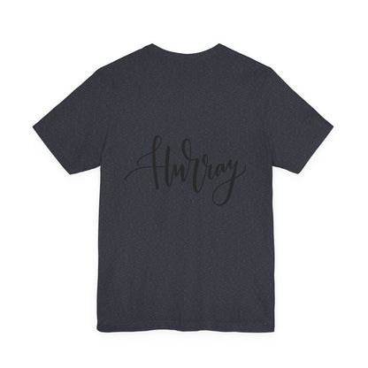 Hurray T-Shirt Calligraphy Script Celebration Tee