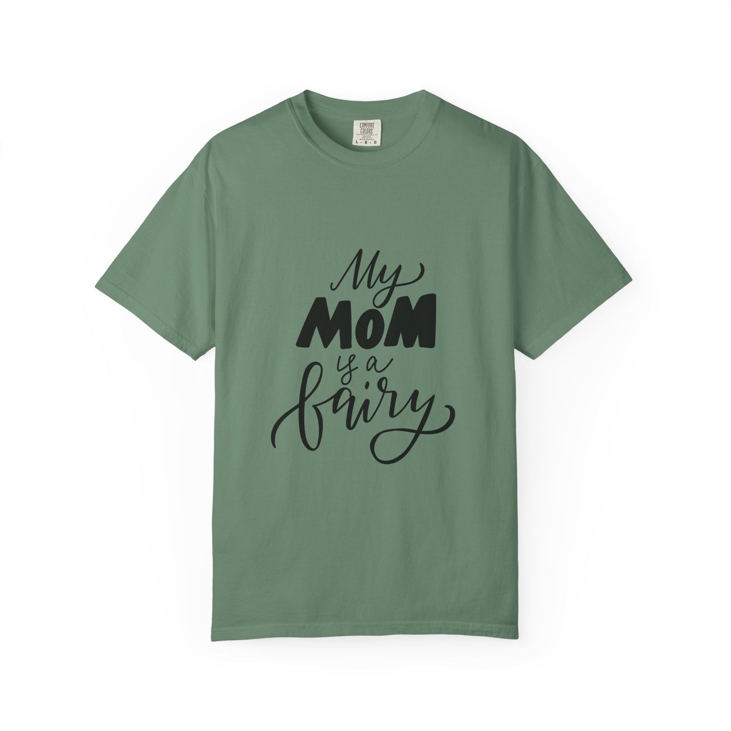 My Mom Is a Fairy Garment-Dyed Tee Mom Gift
