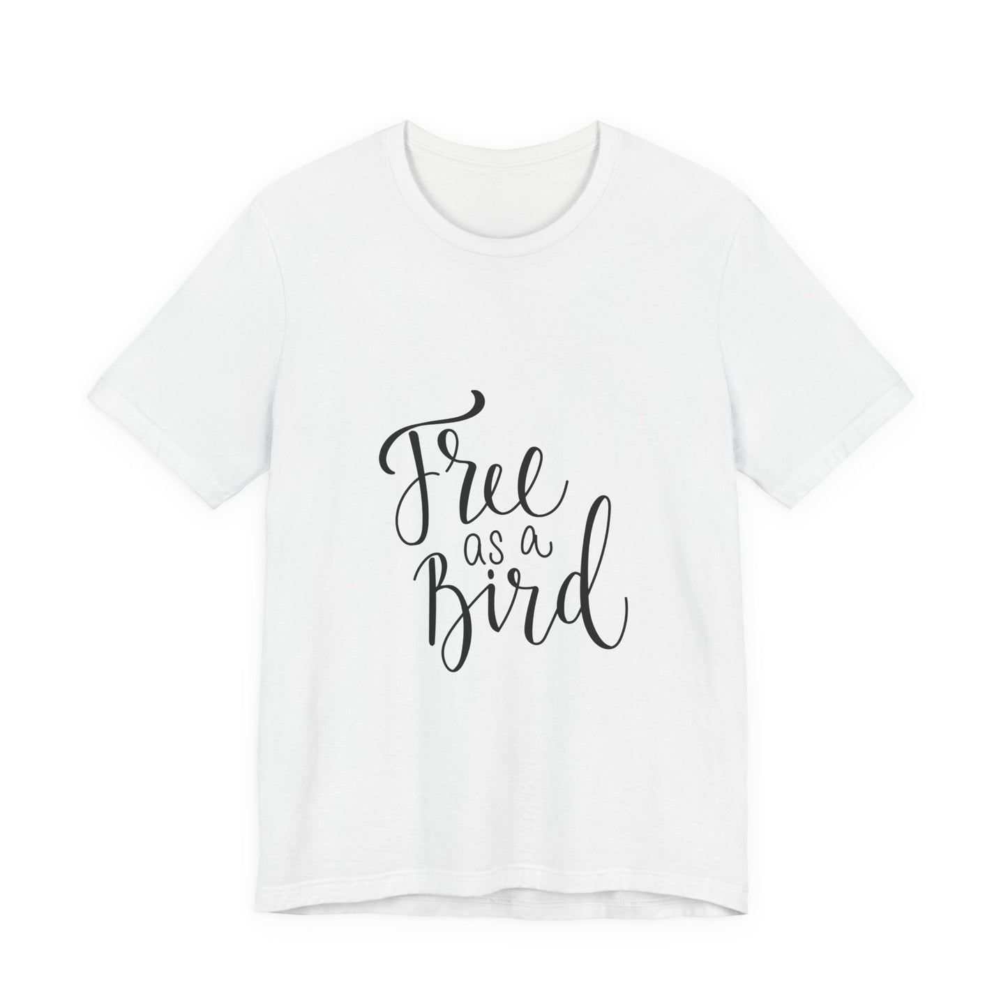 Free as a Bird T-Shirt Calligraphy Script Tee