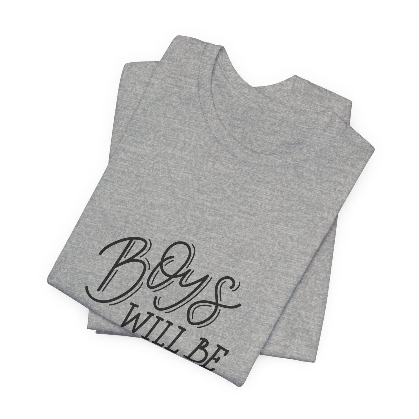 Boys Will Be Boys T-Shirt Funny Kids Tee