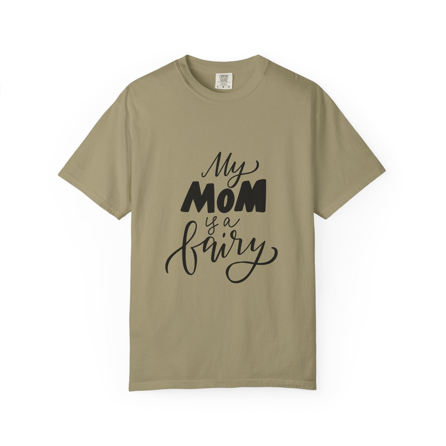 My Mom Is a Fairy Garment-Dyed Tee Mom Gift