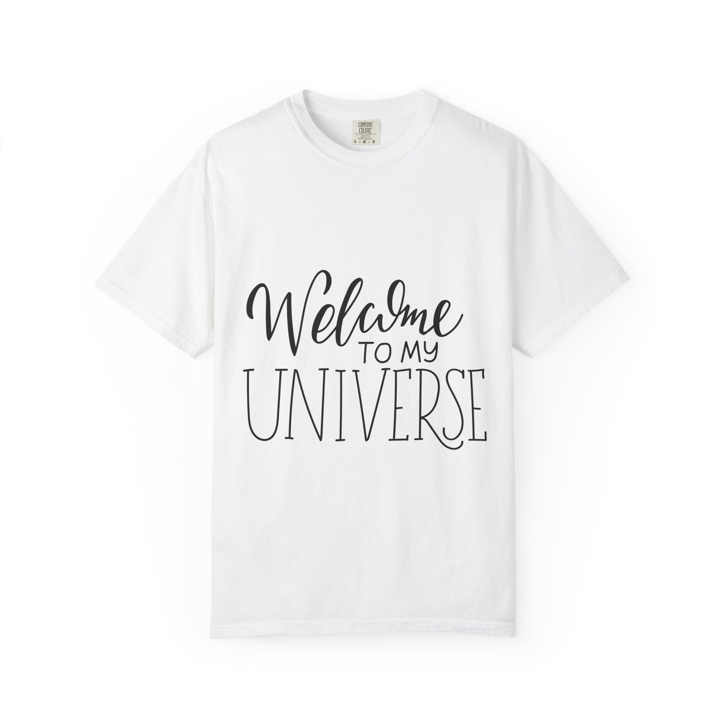 Welcome To My Universe Garment-Dyed Tee