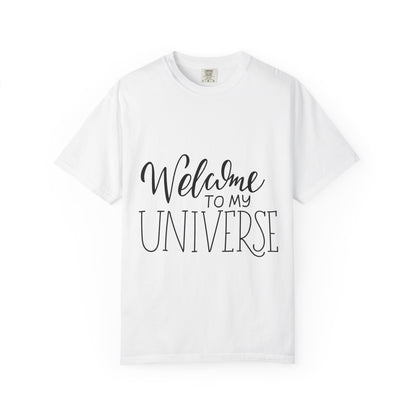 Welcome To My Universe Garment-Dyed Tee