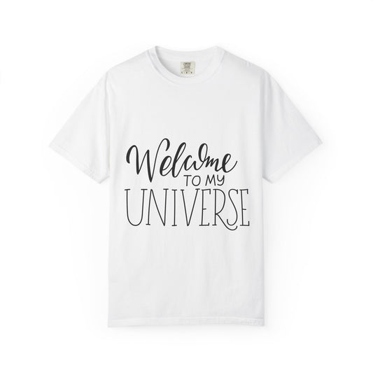Welcome To My Universe Garment-Dyed Tee