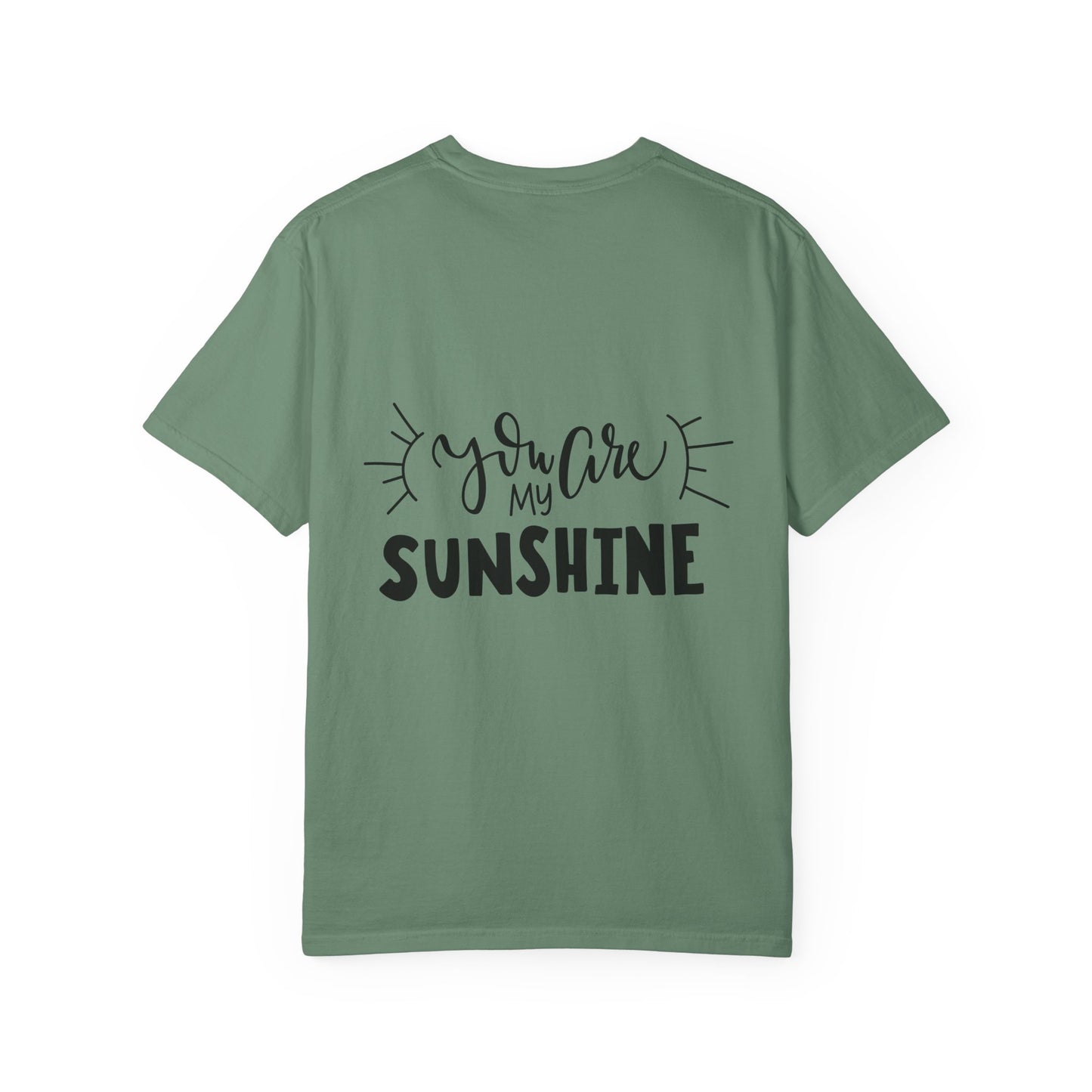 You Are My Sunshine Garment-Dyed Tee Gift