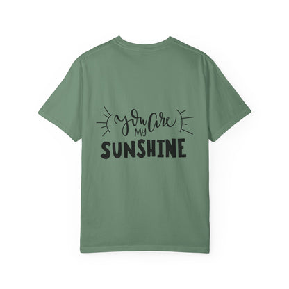 You Are My Sunshine Garment-Dyed Tee Gift