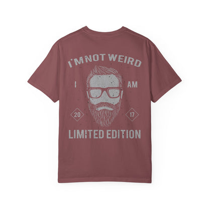 I'm Not Weird I Am Limited Edition Tee