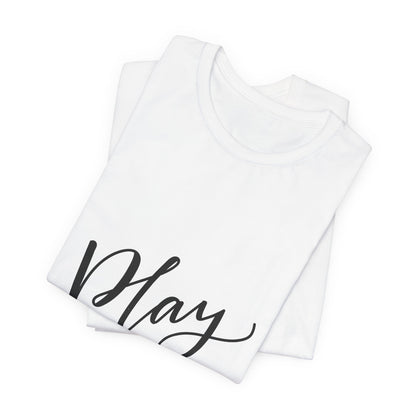 Play Around T-Shirt Fun Lettering Graphic Tee