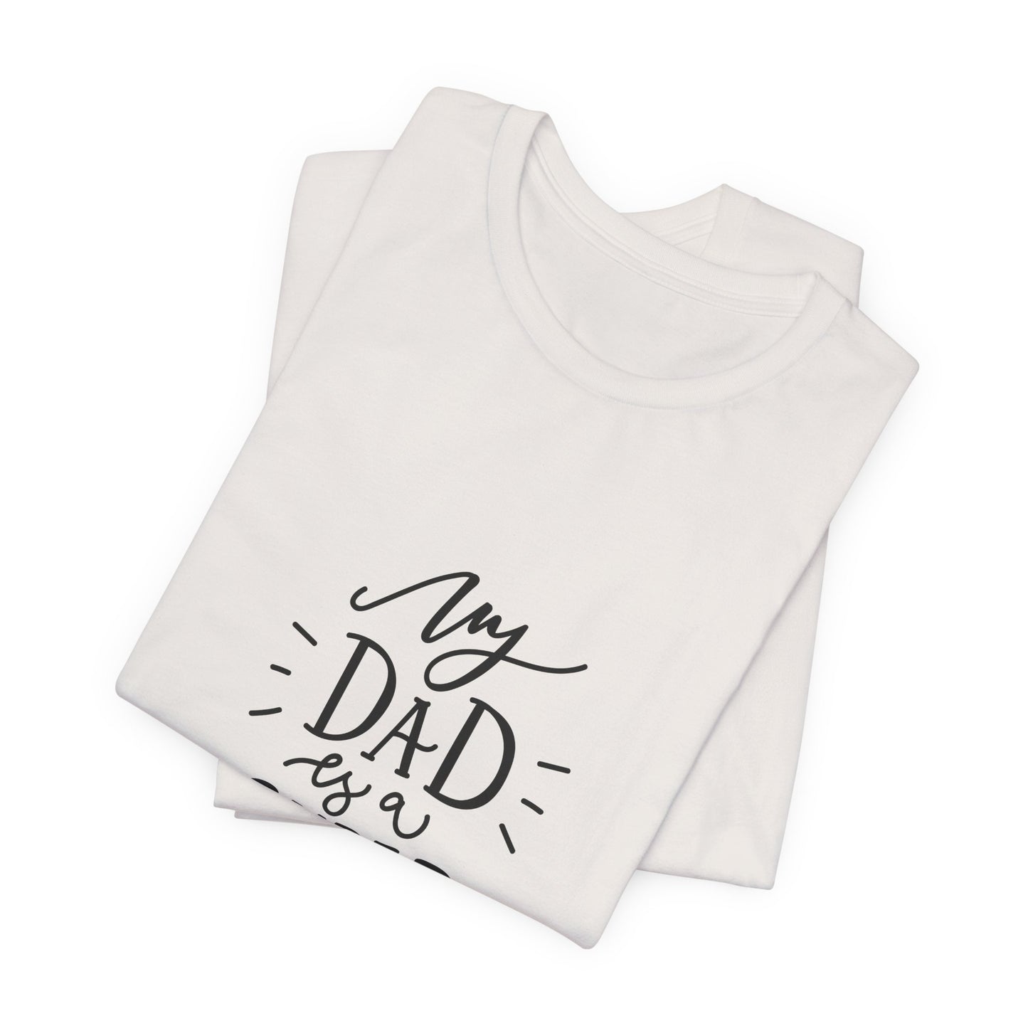 My Dad Is a Superhero T-Shirt Kids Gift