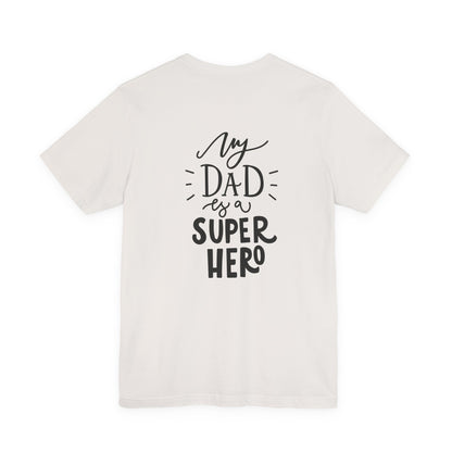 My Dad Is a Superhero T-Shirt Kids Gift