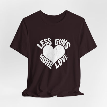 Less Guns More Love T-Shirt | Peace Graphic Tee