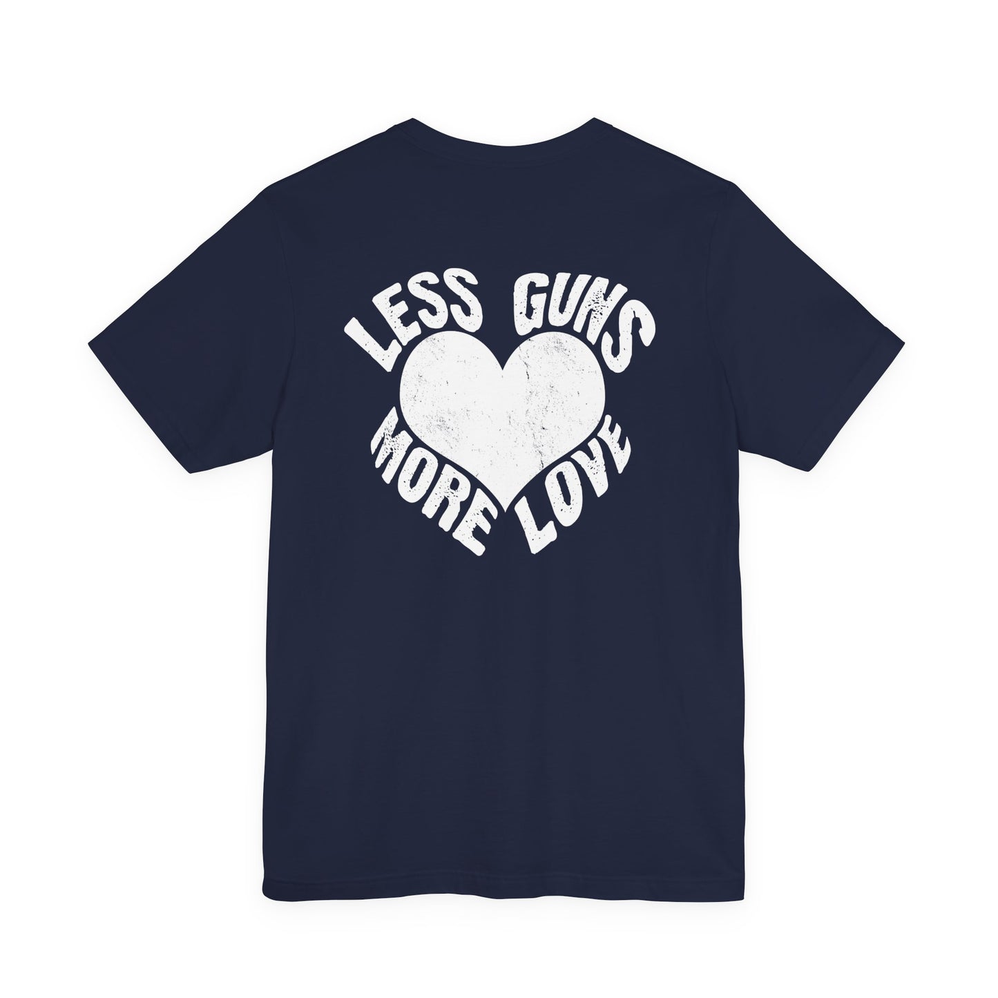 Less Guns More Love T-Shirt | Peace Graphic Tee
