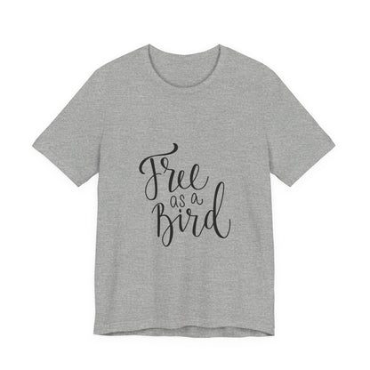 Free as a Bird T-Shirt Calligraphy Script Tee
