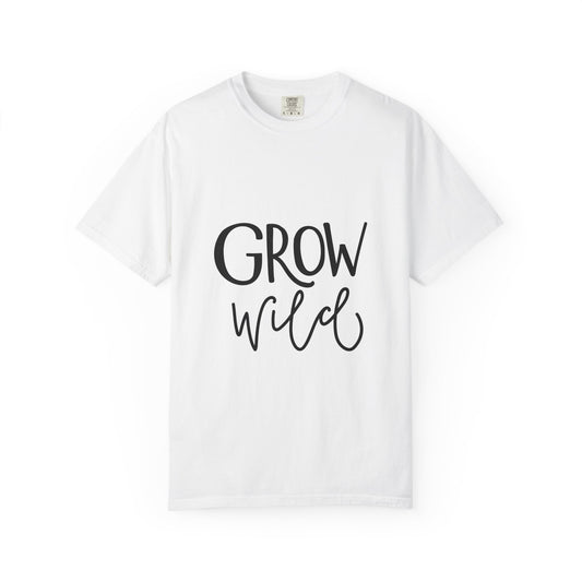 Grow Wild Garment-Dyed Tee Hand Lettered Nature