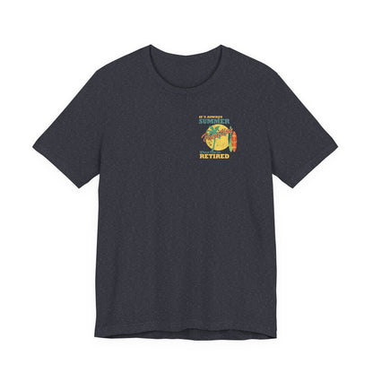 Back Print Retirement Tee Always Summer Vacation