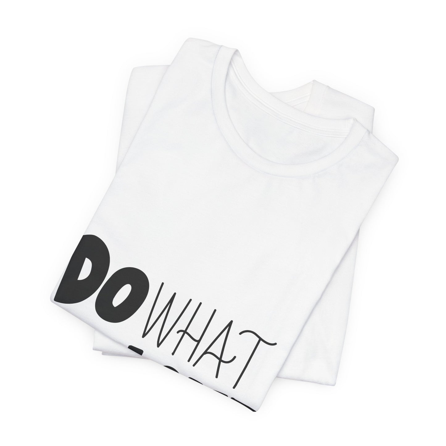Do What You Love T-Shirt Motivational Tee
