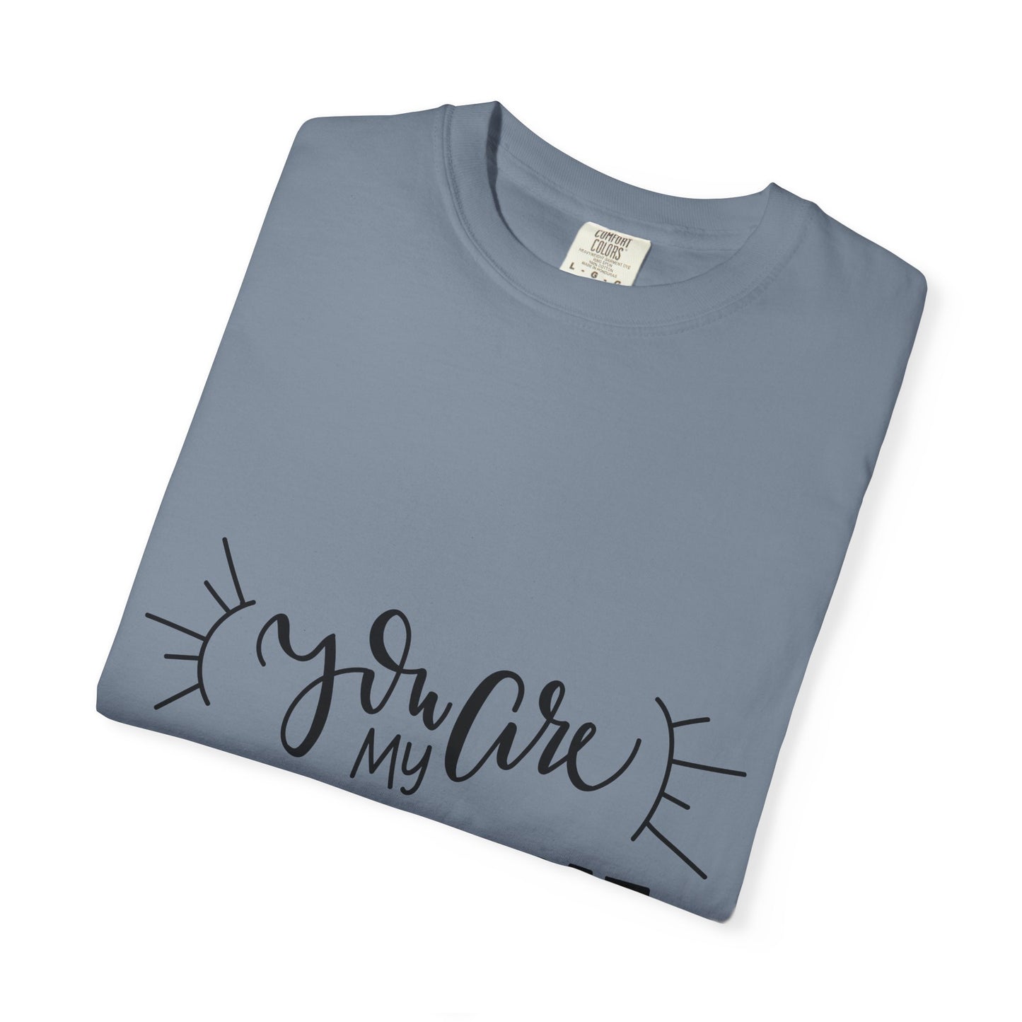 You Are My Sunshine Garment-Dyed Tee Gift