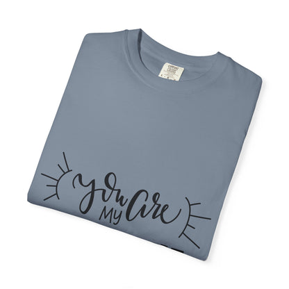 You Are My Sunshine Garment-Dyed Tee Gift