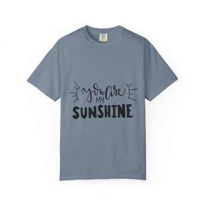 You Are My Sunshine Garment-Dyed Tee Gift