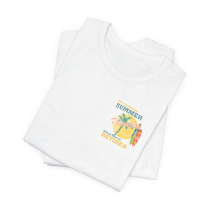 Back Print Retirement Tee Always Summer Vacation