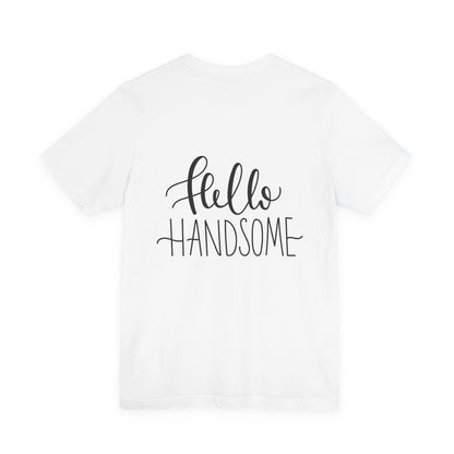 Hello Handsome T-Shirt Funny Calligraphy Tee