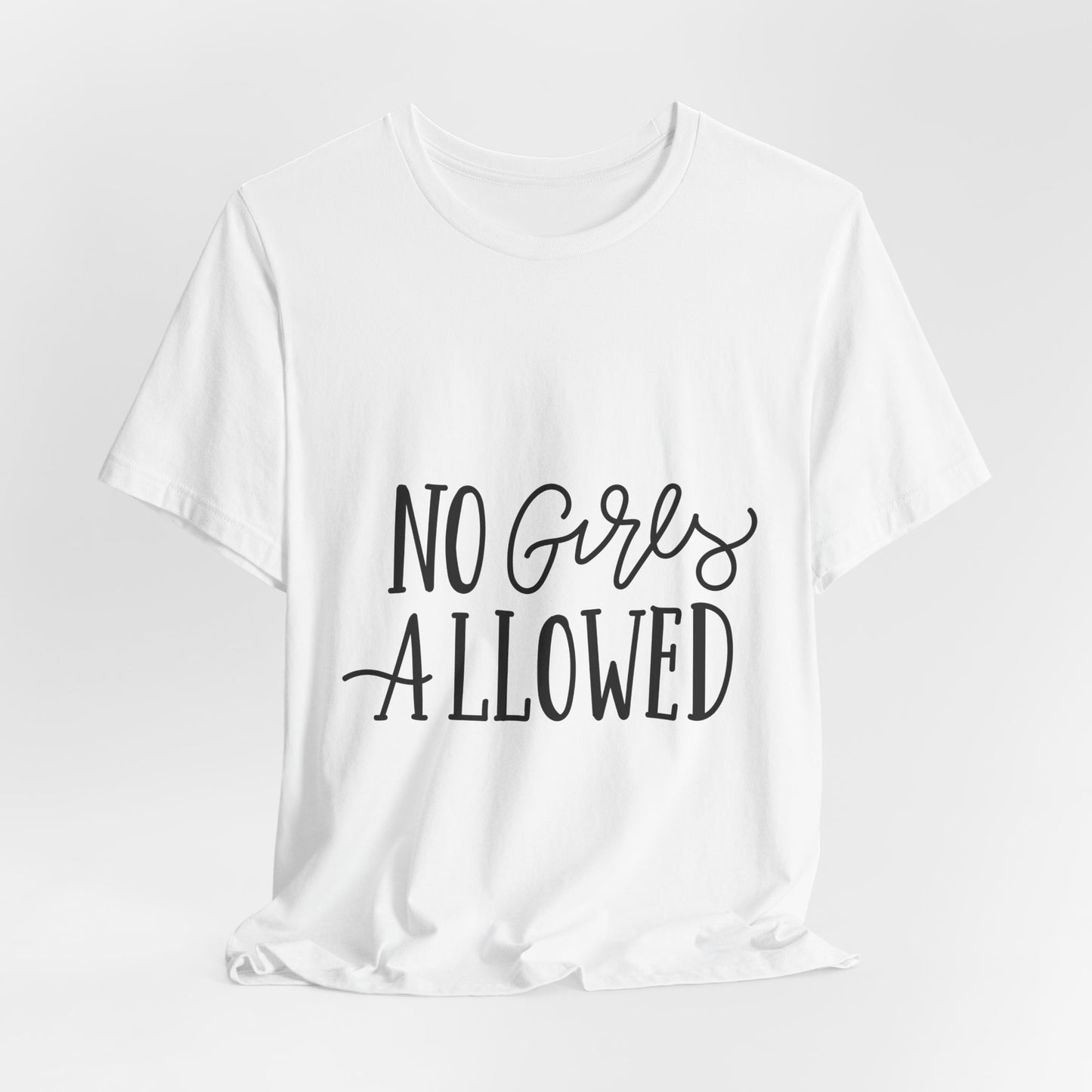 No Girls Allowed T-Shirt Funny Boys Tee