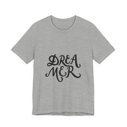 Dreamer T-Shirt Bold Script Inspirational Tee