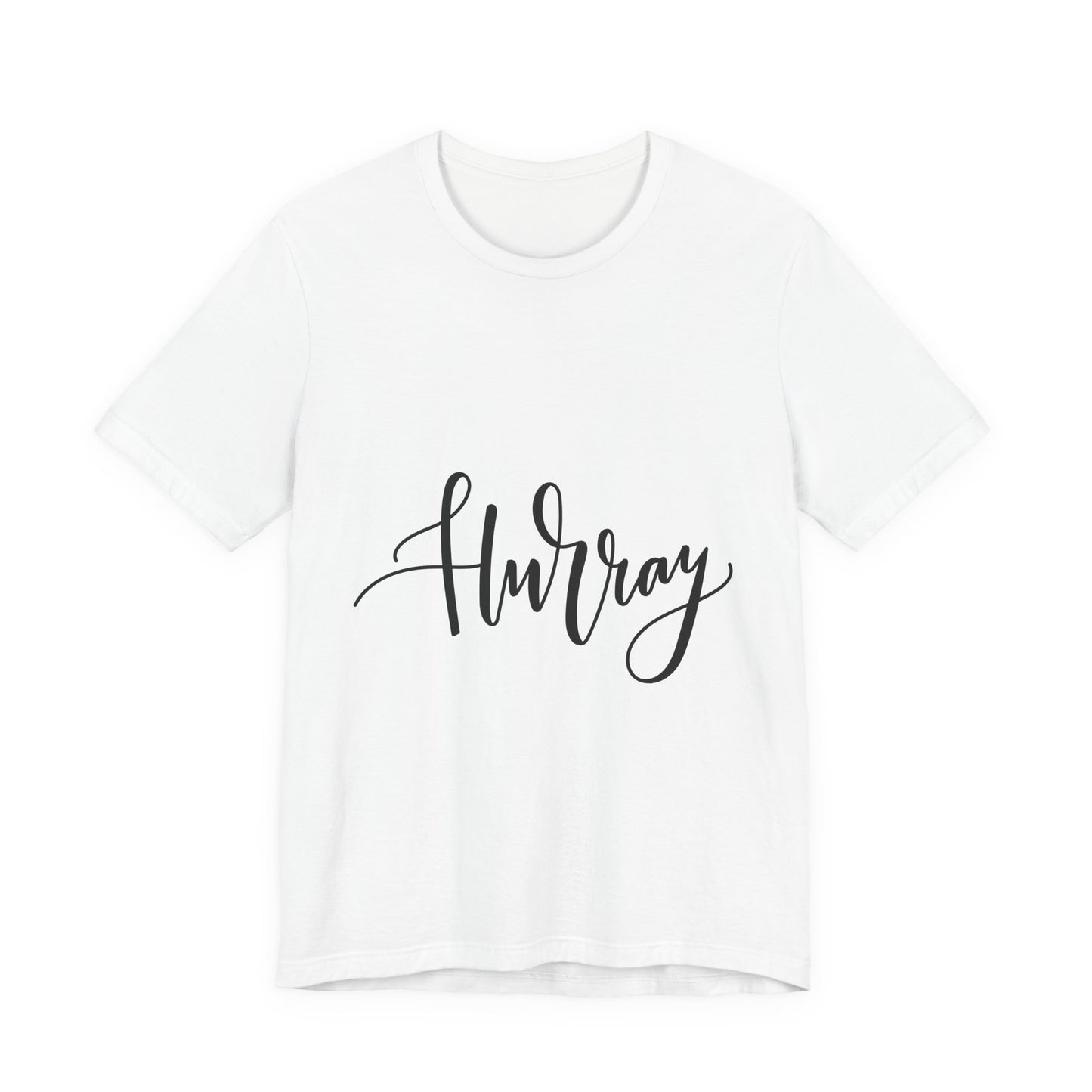 Hurray T-Shirt Calligraphy Script Celebration Tee