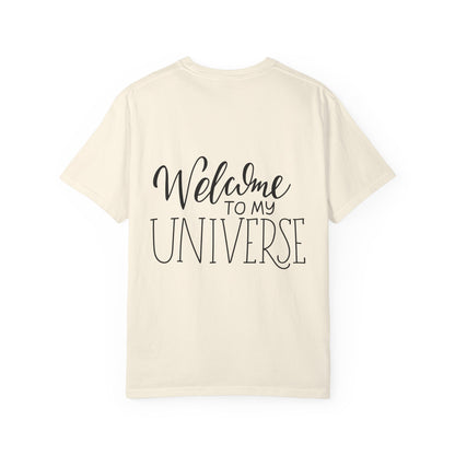 Welcome To My Universe Garment-Dyed Tee