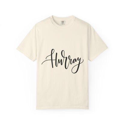 Hurray Calligraphy Script Garment-Dyed Tee