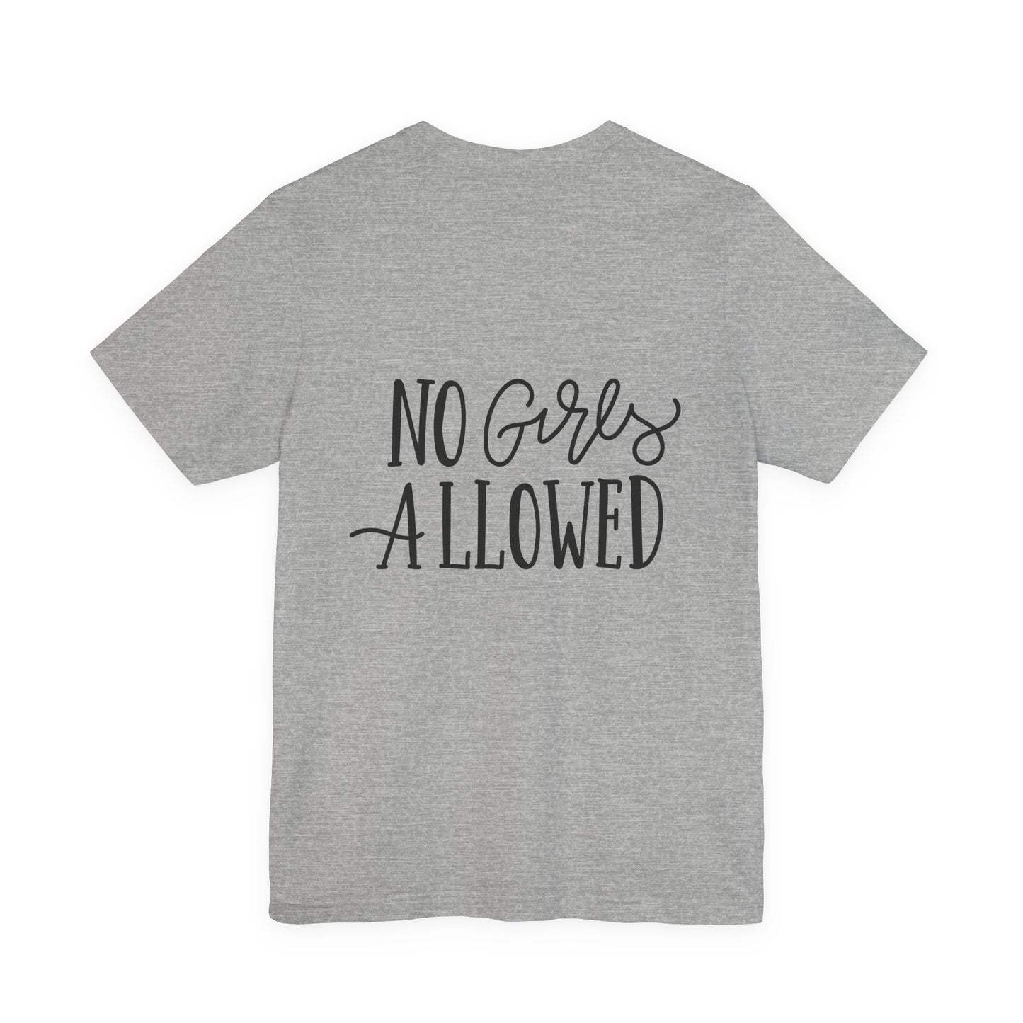 No Girls Allowed T-Shirt Funny Boys Tee