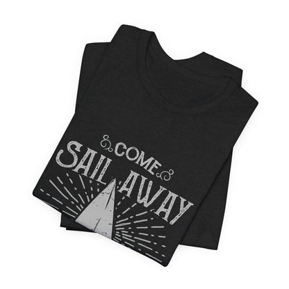 Come Sail Away T-Shirt Retro Nautical Sailing Tee