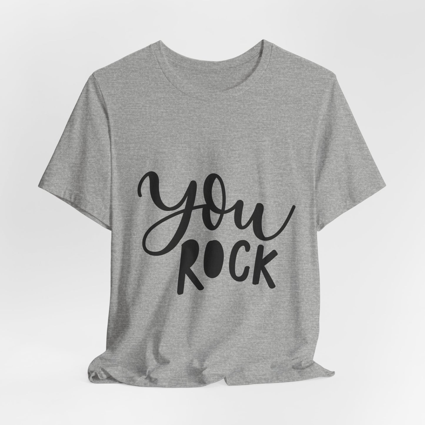 You Rock T-Shirt Hand Lettered Positive Tee