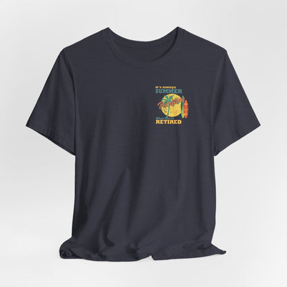 Back Print Retirement Tee Always Summer Vacation